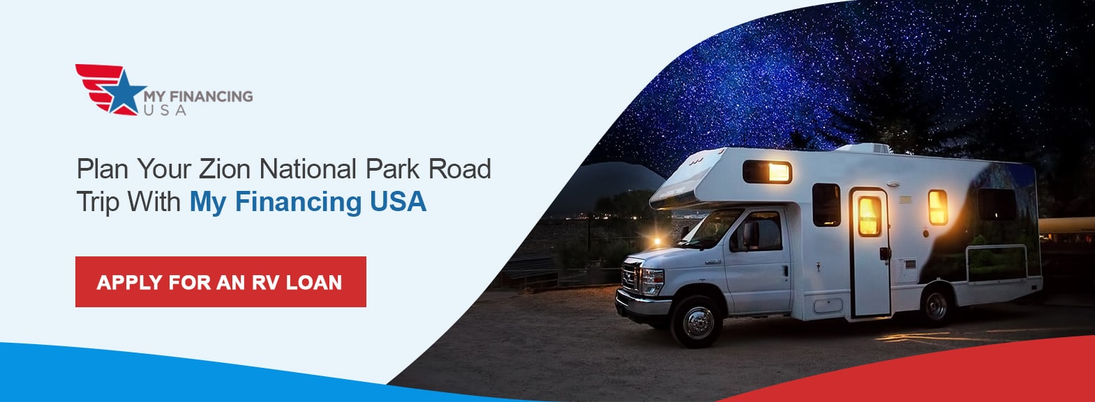 Plan Your Zion National Park Road Trip With My Financing USA. Apply for an RV loan!